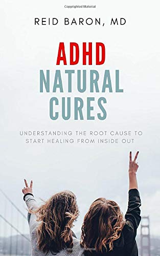 ADHD Natural Cures: Understanding The Root Cause To Start Healing From Inside Out