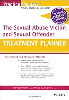 The Sexual Abuse Victim and Sexual Offender Treatment Planner, with DSM 5 Updates (PracticePlanners)