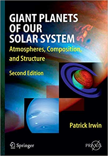 Giant Planets of Our Solar System: Atmospheres, Composition, and Structure (Springer Praxis Books)
