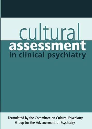 Cultural Assessment in Clinical Psychiatry (GAP REPORT (GROUP FOR THE ADVANCEMENT OF PSYCHIATRY))