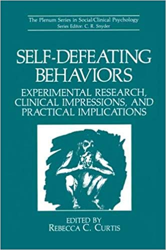 Self-Defeating Behaviors (The Springer Series in Social Clinical Psychology)