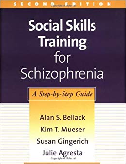 Social Skills Training for Schizophrenia, Second Edition: A Step-by-Step Guide