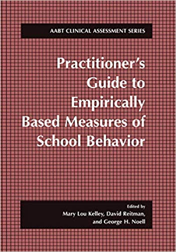Practitioner's Guide to Empirically Based Measures of School Behavior (Abct Clinical Assessment Series)
