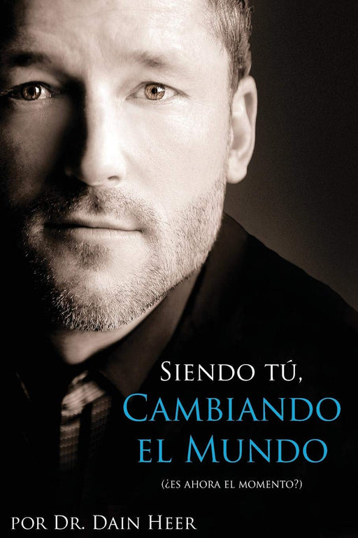 Siendo Tu, Cambiando El Mundo - Being You, Changing the World Spanish (Spanish Edition)