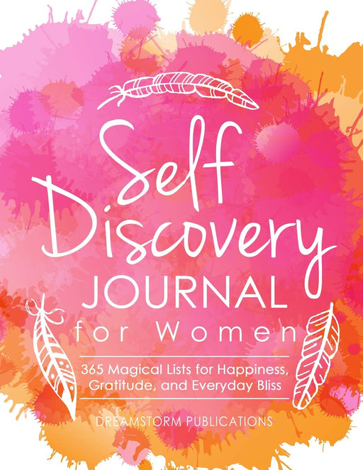 Self Discovery Journal for Women: 365 Days of Magical Lists for Happiness, Gratitude, and Everyday Bliss (Guided Prompt Journal) (Volume 1)