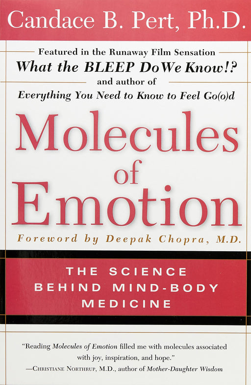 Molecules Of Emotion: The Science Behind Mind-Body Medicine