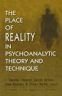 The Place of Reality in Psychoanalytic Theory and Technique: Currents in the Quaterly, Vol. 1 (Currents in the Quarterly, Vol 1) (v. 1)