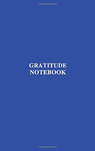 Gratitude Notebook: Minimalist Notebook, Unlined, Journal, Success, Motivational, Acid Free Paper, Navy Blue Cover (110 Pages, Blank, 5 x 8)