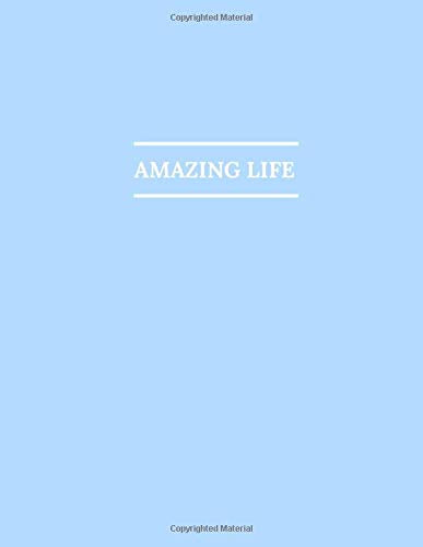 Amazing Life: Minimalist Notebook,  Simple Notebook, Daily Planner, Daily Business Notebook, Sky Blue Cover (110 Pages, Lined Paper, 8,5 x 11)
