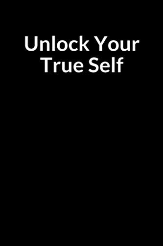 Unlock Your True Self: A Personal Prompt Writing Notebook Journal for an Inmate and Family in Jail or Prison