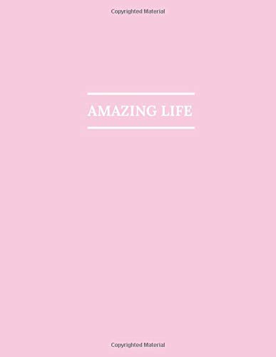 Amazing Life: Minimalist Notebook, Unlined, Journal Writing, Large Notebook, Acid Free Paper, Pink Cover (110 Pages, Blank, 8,5 x 11)