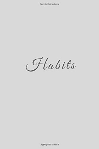 Habits: Minimalist Notebook, Unlined Notebook, Motivational Notebook (110 Pages, Blank, 6 x 9)