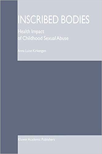 Inscribed Bodies: Health Impact Of Childhood Sexual Abuse