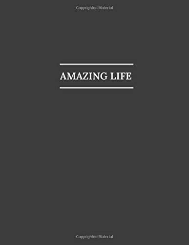 Amazing Life: Minimalist Notebook, Unlined, Journal Writing, Large Notebook, Acid Free Paper, Black Cover (110 Pages, Blank, 8,5 x 11)
