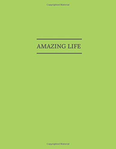 Amazing Life: Minimalist Notebook, Unlined, Journal Writing, Large Notebook, Acid Free Paper, Green Neon Cover (110 Pages, Blank, 8,5 x 11)