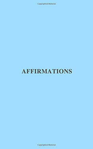 Affirmations: Minimalist Notebook, Unlined, Journal, Success, Affirmations, Acid Free Paper, Black Cover (110 Pages, Blank, 5 x 8)