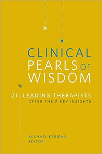 Clinical Pearls of Wisdom: 21 Leading Therapists Offer Their Key Insights (Norton Professional Books (Paperback))
