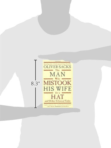 The Man Who Mistook His Wife For A Hat: And Other Clinical Tales