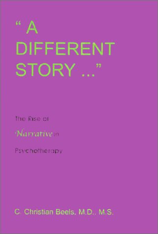 A Different Story: The Rise of Narrative in Psychotherapy