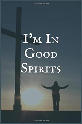 I'm in Good Spirits: Your Personal Relapse Prevention and Addiction Recovery Writing Notebook