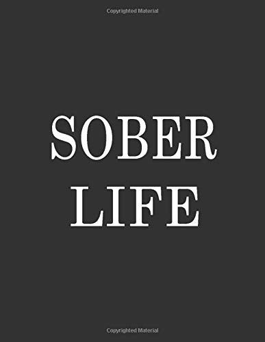Sober Life : Elegant and Practical Notebook (Paperback ,Black Cover) Perfect Blank Lined Journal For Those Completing The 12 Steps Getting Sober ... Sober Notebooks & Journal: Diary Card