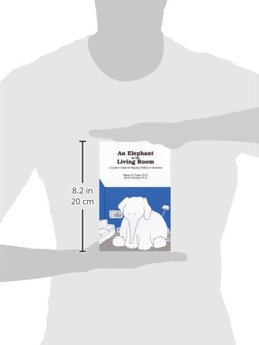 An Elephant In the Living Room Leader's Guide: A Leader's Guide For Helping Children Of Alcoholics