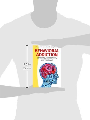 Behavioral Addiction: Screening, Assessment, and Treatment