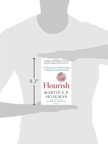 Flourish: A Visionary New Understanding of Happiness and Well-being
