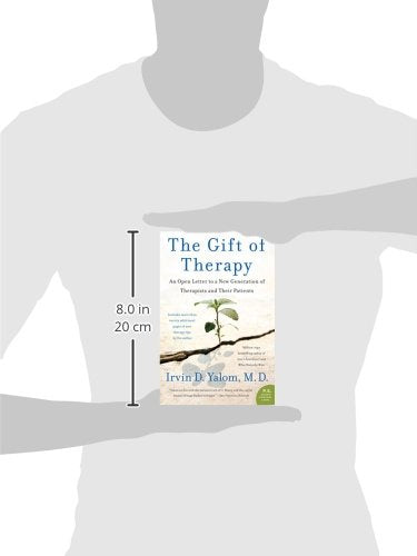 The Gift of Therapy: An Open Letter to a New Generation of Therapists and Their Patients (Covers may vary)