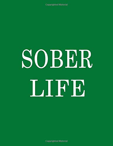 Sober Life : Elegant and Practical Notebook (Paperback , Green Cover) Perfect Blank Lined Journal For Those Completing The 12 Steps Getting Sober ... Notebook Sober Notebooks & Journa: Diary Card