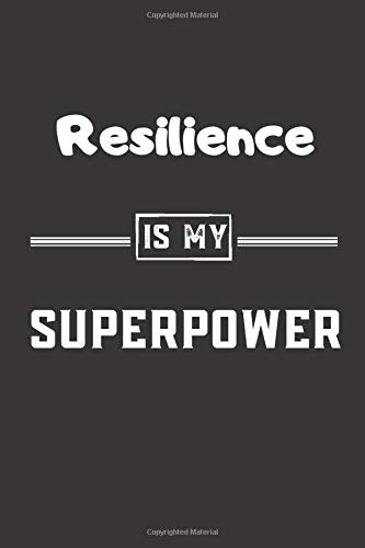 Resilience is my superpower: Blank Lined Journal - Friend,  Coworker Notebook (Home and Office Journals)