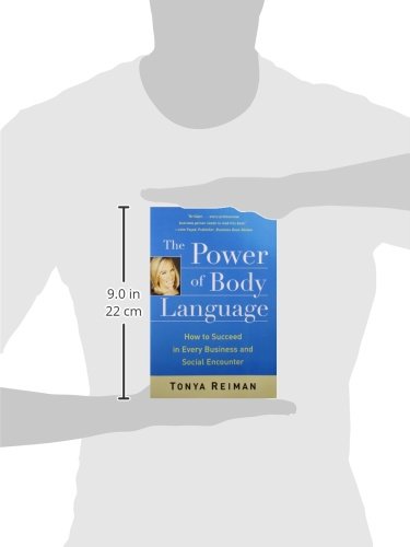 The Power of Body Language: How to Succeed in Every Business and Social Encounter