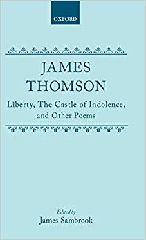 Liberty, The Castle of Indolence, and Other Poems (|c OET |t Oxford English Texts)