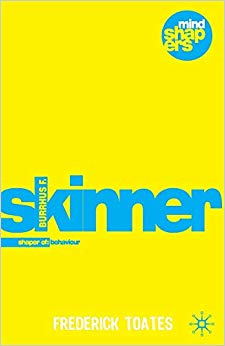 Burrhus F. Skinner: The Shaping of Behaviour (Mind Shapers)