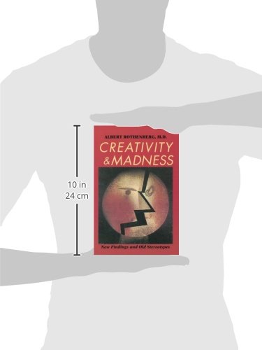 Creativity and Madness: New Findings and Old Stereotypes
