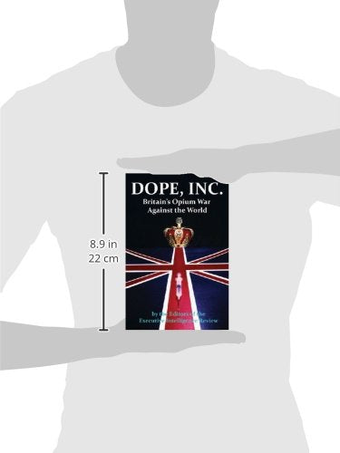 Dope, Inc: Britain's Opium War Against the World