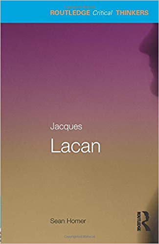 Jacques Lacan (Routledge Critical Thinkers)