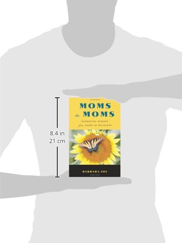 Moms to Moms: Parenting Wisdom from Moms in Recovery