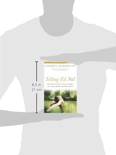 Telling Ed No!: And Other Practical Tools to Conquer Your Eating Disorder and Find Freedom