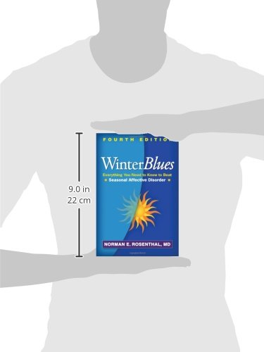 Winter Blues, Fourth Edition: Everything You Need to Know to Beat Seasonal Affective Disorder
