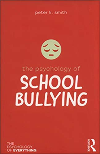 The Psychology of School Bullying (The Psychology of Everything)