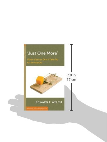 'Just One More': When Desires Don't Take No for an Answer (Resources for Changing Lives)