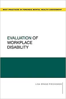 Evaluation of Workplace Disability (Best Practices in Forensic Mental Health Assessments) (Best Practices for Forensic Mental Health Assessments)