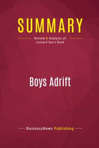Summary: Boys Adrift: Review and Analysis of Leonard Sax's Book