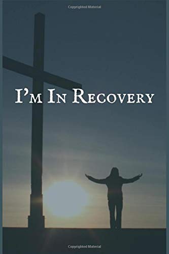 I'm in Recovery: The Self-Mutilation and Self Hurt Addiction and Recovery Writing Notebook