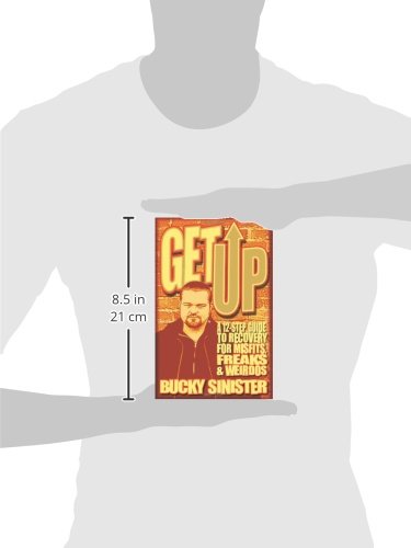 Get Up: A 12-Step Guide to Recovery for Misfits, Freaks, and Weirdos