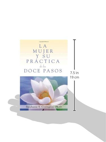 La Mujer Y Su Practica de los Doce Pasos (A Woman's Way through the Twelve Steps (Spanish Edition)