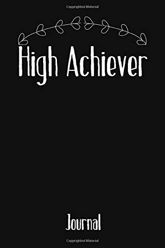 High Achiever Notebook: Notebook University Grqduation / 120 Pages, 6x9, Soft Cover, Matte Finish