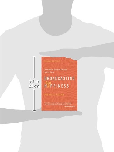 Broadcasting Happinesss: The Science of Igniting and Sustaining Positive Change