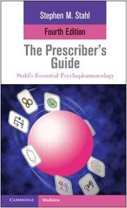 The Prescriber's Guide (Stahl's Essential Psychopharmacology)
